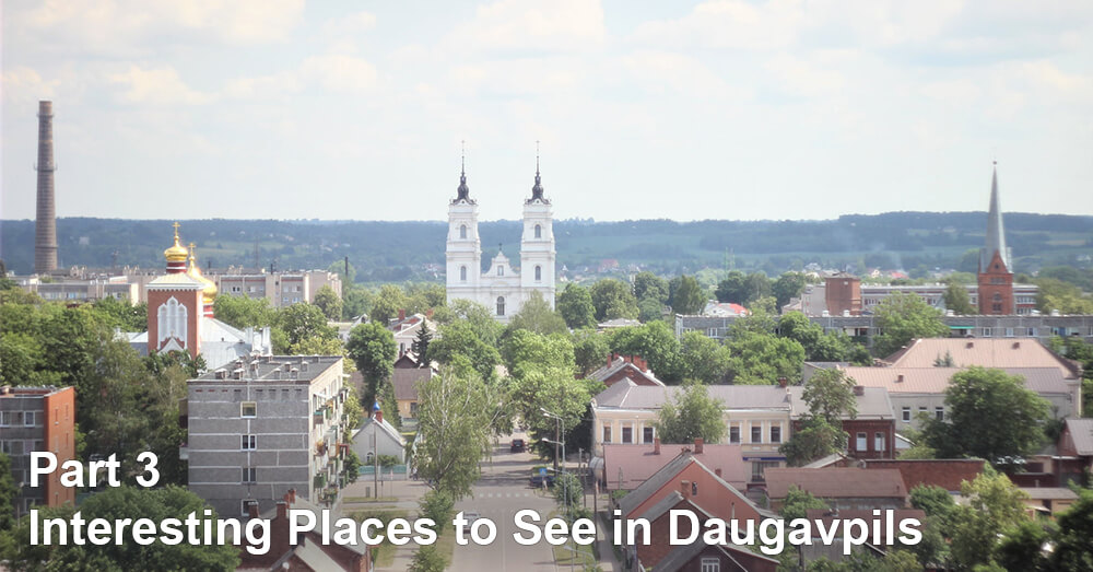 Interessante Orte in Daugavpils, die man gesehen haben muss